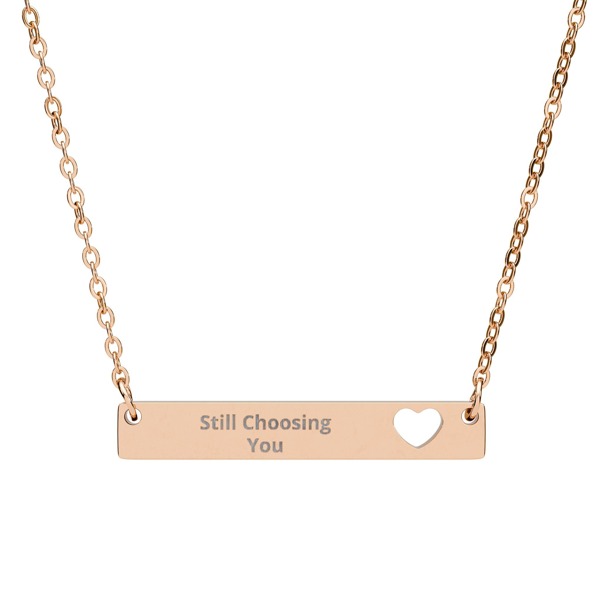 Cutout Heart Bar Necklace — Engraved "Still Choosing You" Personalized Pendant