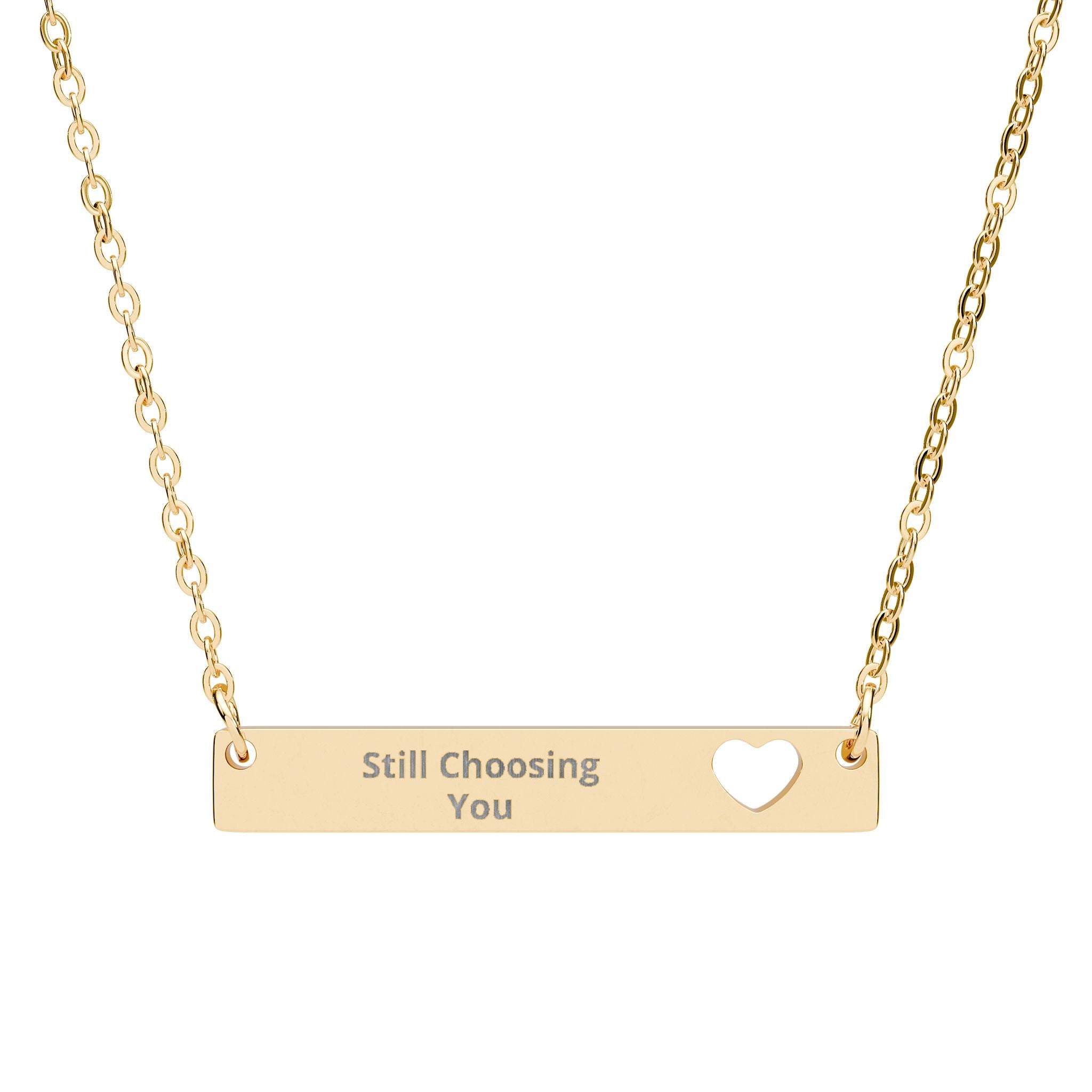 Cutout Heart Bar Necklace — Engraved "Still Choosing You" Personalized Pendant