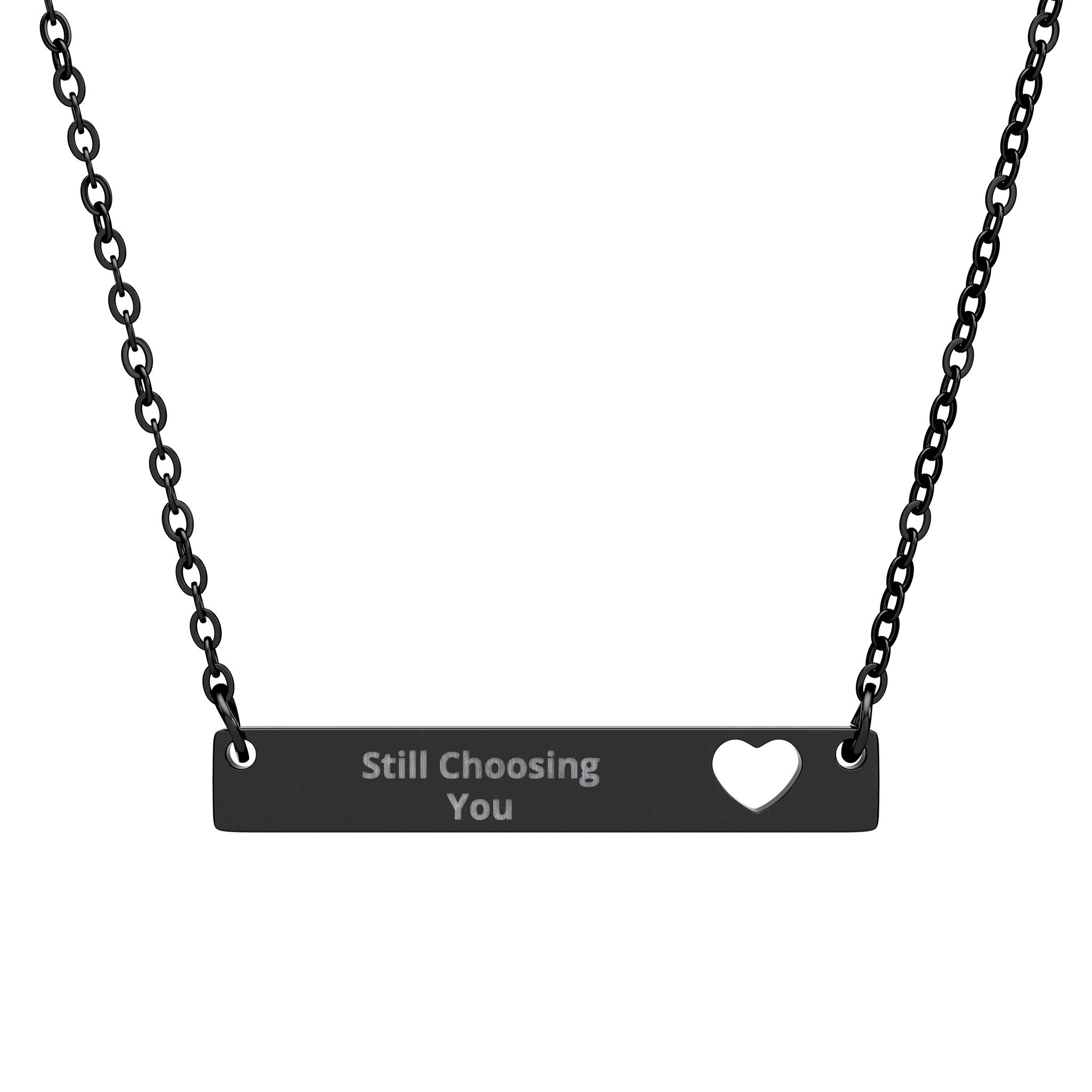 Cutout Heart Bar Necklace — Engraved "Still Choosing You" Personalized Pendant